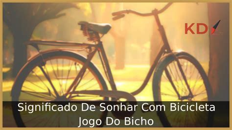 sonhar andando de bicicleta jogo do bicho